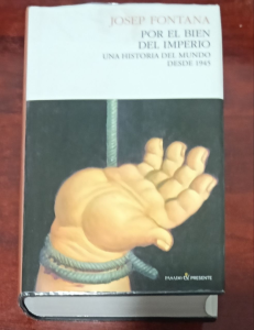 Por el Bien del Imperio.
Una Historia del Mundo desde 1945.
Josep Fontana