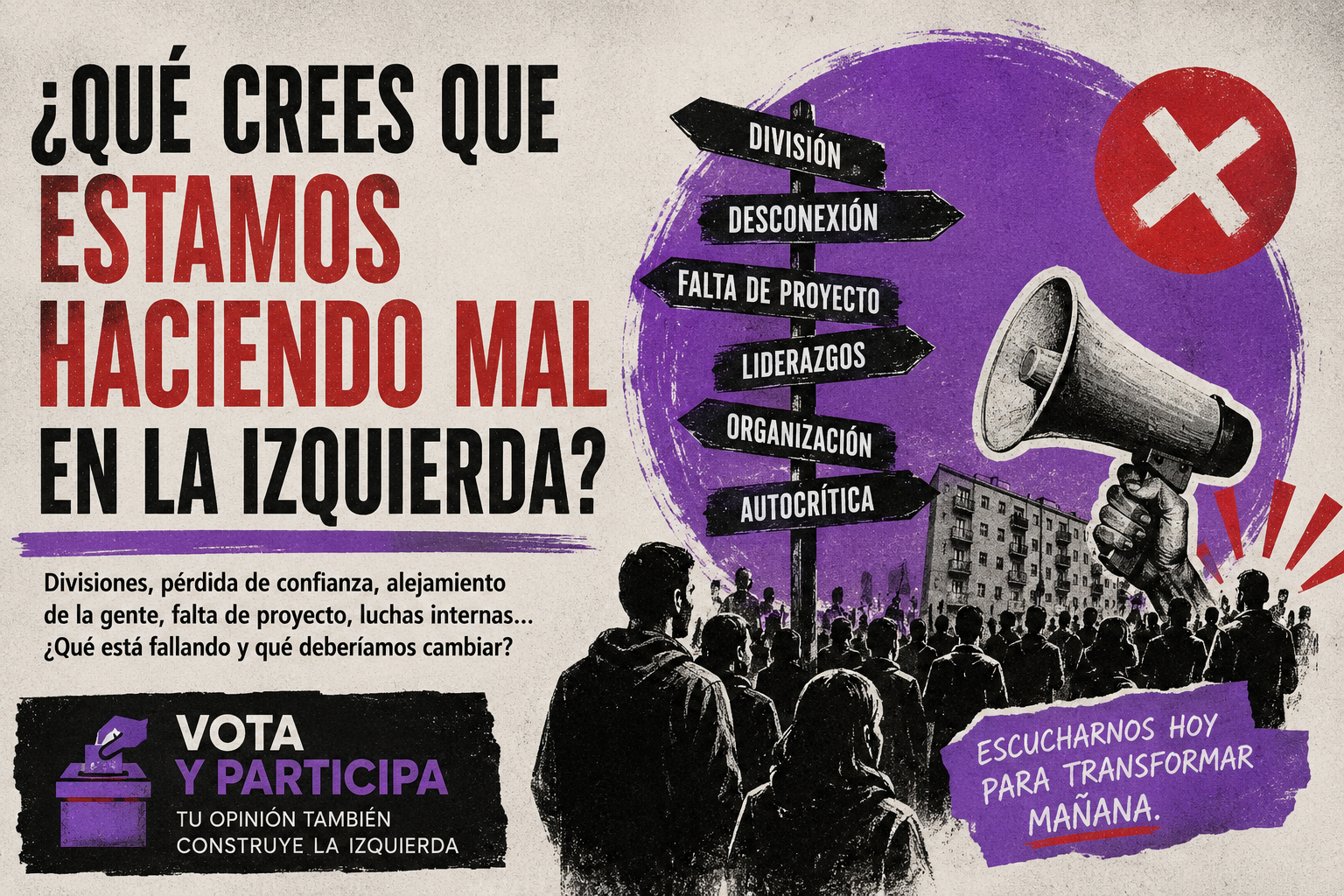 ¿Qué crees que estamos haciendo mal en la izquierda?